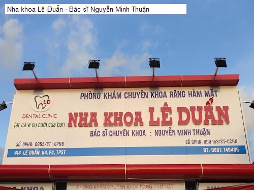 Nha khoa Lê Duẩn - Bác sĩ Nguyễn Minh Thuận