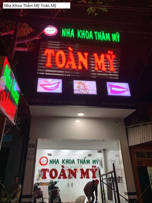 Nha Khoa Thẩm Mỹ Toàn Mỹ